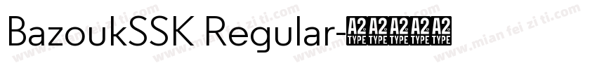 BazoukSSK Regular字体转换